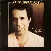 Cliff Eberhardt - Now You Are My Home