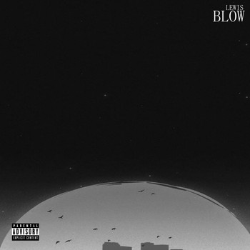 Lewis - Blow (Explicit)