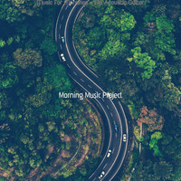 Morning Music Project - Music for Mornings - Hip Acoustic Guitar