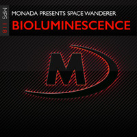 Monada presents Space Wanderer - Bioluminescence
