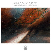 Kamilo Sanclemente - Another Long Day / Secret place