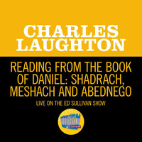 Charles Laughton - Reading From The Book Of Daniel: Shadrach, Meshach And Abednego (Live On The Ed Sullivan Show, February 14, 1960)
