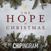 Chip Ingram - The Hope of Christmas
