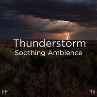 Thunderstorm Sound Bank, Thunderstorm Sleep and BodyHI - !!!" Thunderstorm Soothing Ambience  "!!!
