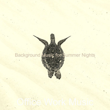 Office Work Music - Background Music for Summer Nights