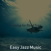 Easy Jazz Music - Feelings for Road Trips