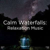 Deep Sleep, Sleep Sound Library and BodyHI - !!!" Calm Waterfalls: Relaxation Music  "!!!