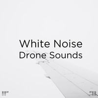 White Noise and Sleep Baby Sleep - !!!" White Noise Drone Sounds "!!!