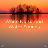 White Noise and Sleep Baby Sleep - !!!" White Noise And Water Sounds "!!!