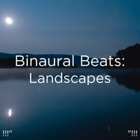 Deep Sleep Music Collective and Binaural Beats Sleep - !!!" Binaural Beats: Landscapes "!!!