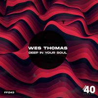 Wes Thomas - Deep In Your Soul