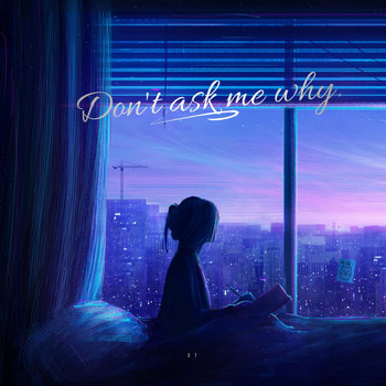 ST - Don't Ask Me Why