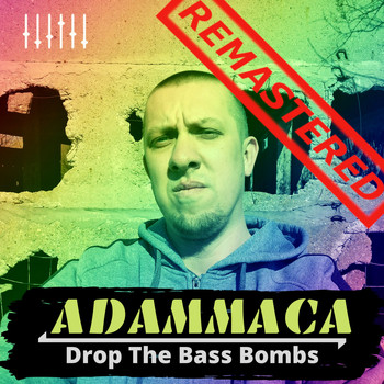 AdamMaca - Drop the Bass Bombs