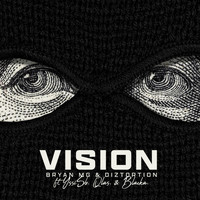 Bryan Mg, Diztortion & Yssi SB - Vision (Explicit)
