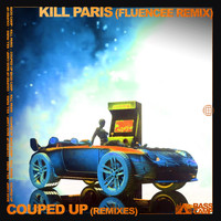 Kill Paris - Couped Up (Remixes)