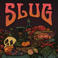 Slug - Hungry