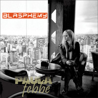 Paula Febbe - Blasphemy