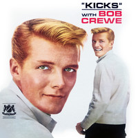 Bob Crewe - Kicks
