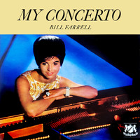 Bill Farrell - My Concerto