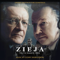 Cezary Skubiszewski - Zieja - Truth Makes Free (Original Motion Picture Soundtrack)