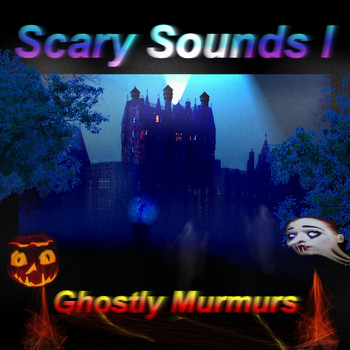 Empire Games Wisconsin / - Scary Sounds I - Ghostly Murmurs