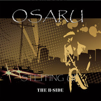 Osaru - Stepping Up (The B-Side)