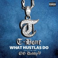 T-Bone - What Hustlas Do (Explicit)