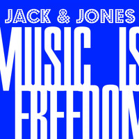 Jack & Jones - Music Is Freedom