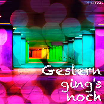 Brian Ferris - Gestern Ging's Noch