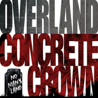 Overland - Concrete Crown