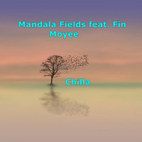 Mandala Fields feat. Fin Moyee - Chilla
