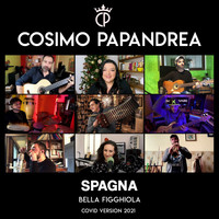 Cosimo Papandrea - Spagna (Bella figghiola) (Covid version 2021)