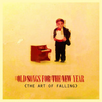 Old Songs for the New Year - The Art of Falling