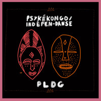 PLDG - Psykékongo / Indépen-Danse