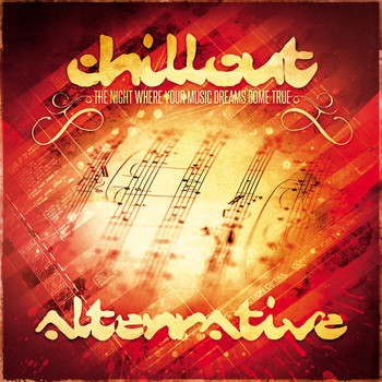 Various Artists - Chillout Alternative - The Night Where Your Music Dreams Come True