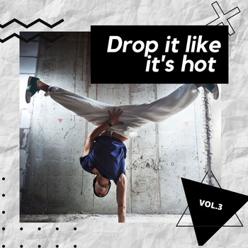 Various Artists - Drop It Like It's Hot, Vol. 3