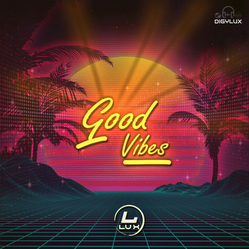 Lux - Good Vibes