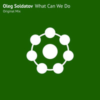 Oleg Soldatov - What Can We Do