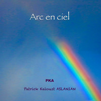 Patrick Kaloust Aslanian - Arc en ciel