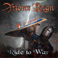 Orion's Reign - Ride to War