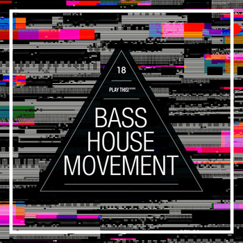 Various Artists - Bass House Movement, Vol. 18 (Explicit)