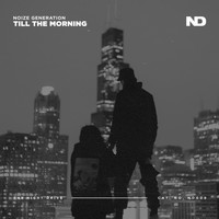 Noize Generation - Till the Morning