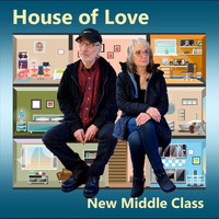 New Middle Class - House of Love (Explicit)
