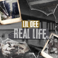 Lil Dee - Real Life (Explicit)