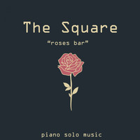 The Square - Roses Bar