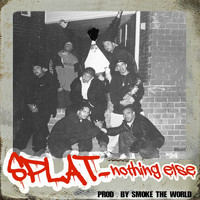 Splat - Nothing Else (Explicit)