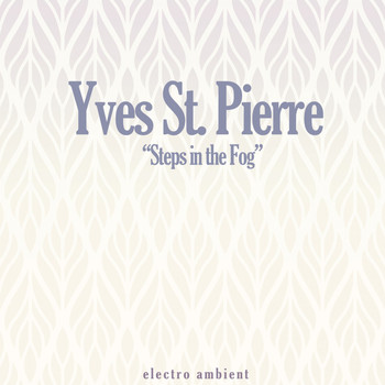 Yves St. Pierre - Steps in the Fog