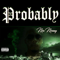 Mo Money - Probably (Explicit)