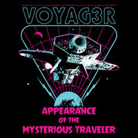 Voyag3r - Appearance of the Mysterious Traveler