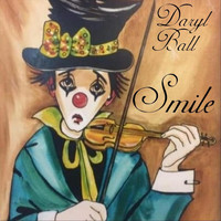 Daryl Ball - Smile (Explicit)